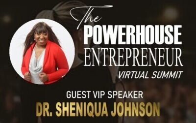 The Powerhouse Entrepreneur Summit: Dr. Sheniqua Johnson